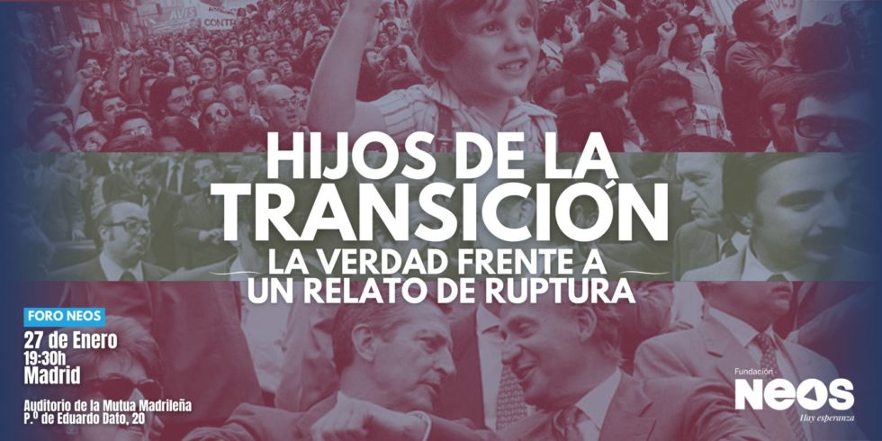 FORO NEOS: Hijos de la Transición. La verdad frente a un relato de ruptura